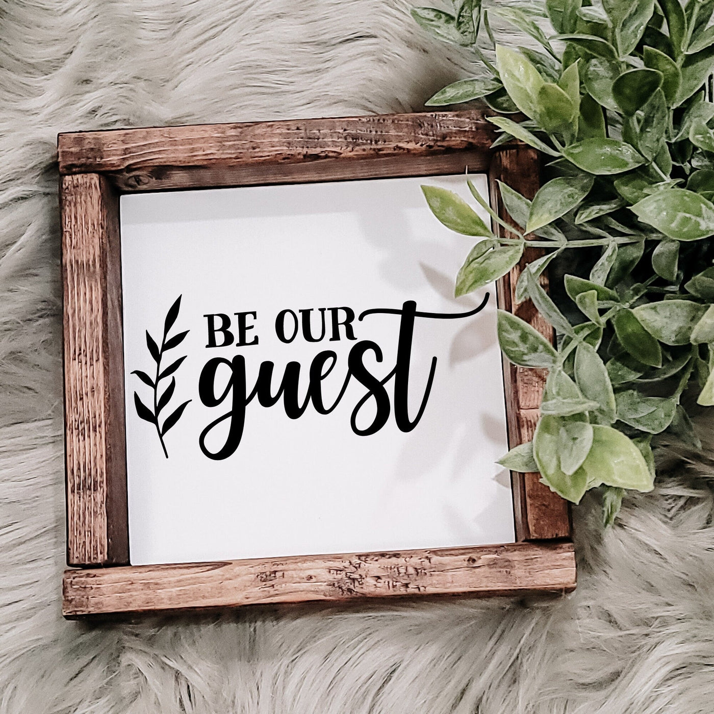 Be Our Guest Farmhouse Sign