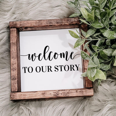 Welcome To Our Story Farmhouse Wood Sign