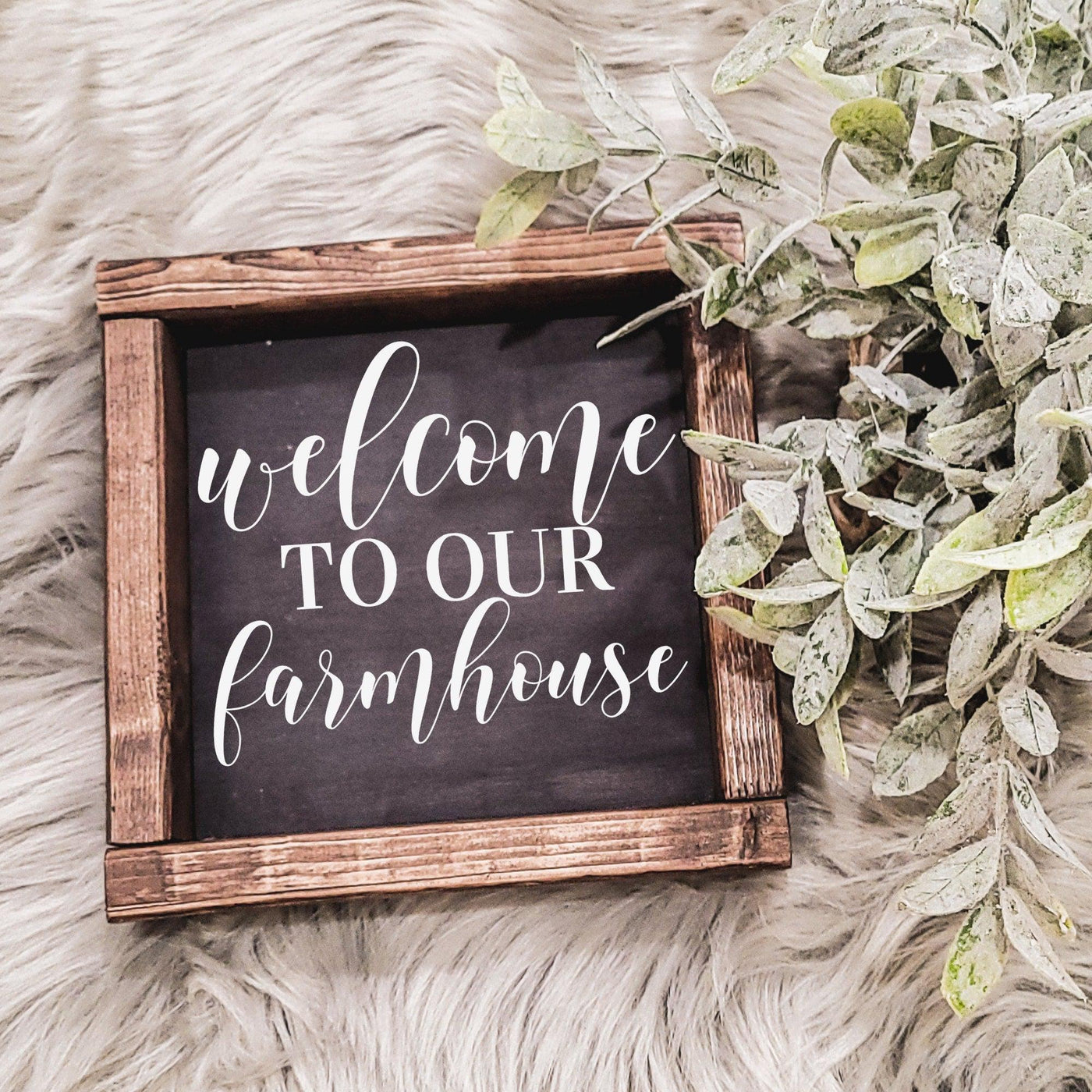 Welcome to our Farmhouse Wood Sign